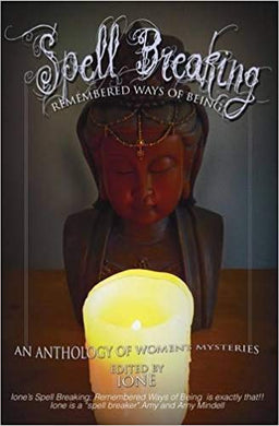 Spell Breaking; Remembered Ways of Being (Book)