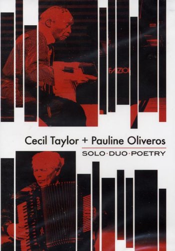 Cecil Taylor + Pauline Oliveros: Solo - Duo - Poetry (DVD)