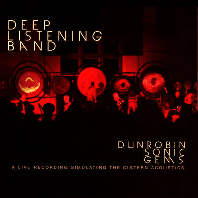 Deep Listening Band - Dunrobin Sonic Gems (CD)