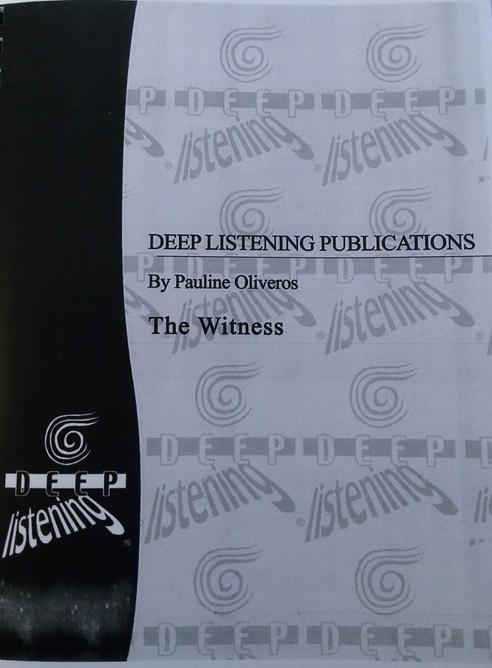 Pauline Oliveros: The Witness (Score)