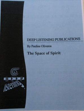 Pauline Oliveros: The Space of Spirit (Score)