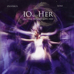 Pauline Oliveros & Ione: Io and Her (DVD)
