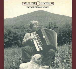 Pauline Oliveros - Accordion & Voice (CD)