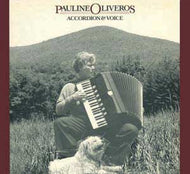 Pauline Oliveros - Accordion & Voice (CD)