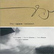 The Space Between with Joëlle Léandre (CD)