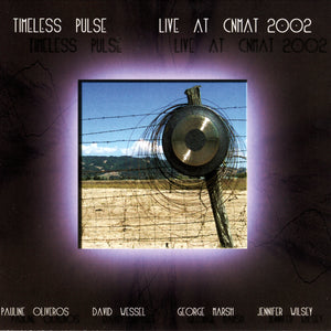 Timeless Pulse - Live at CNMAT 2002 (CD)