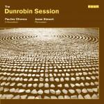 Pauline Oliveros & Jesse Stewart: The Dunrobin Session (CD)