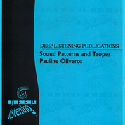 Pauline Oliveros: Sound Patterns and Tropes (Score)