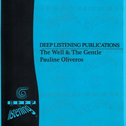 Pauline Oliveros: The Well and the Gentle (Score)